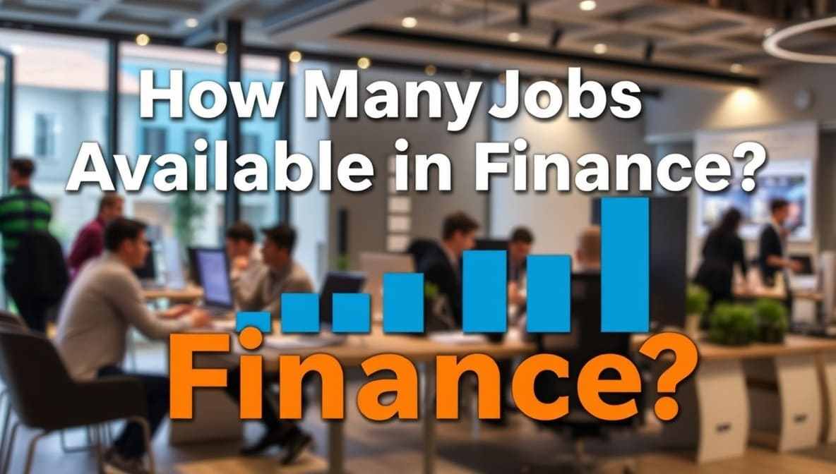 How Many Jobs Available in Finance?...